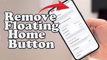 How To Remove Floating Home Button On iPhone