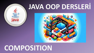 Java Dersleri : Java Composition - Nesne İlişkileri: Adım Adım Rehber