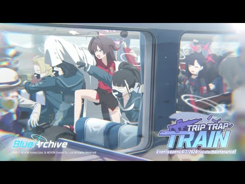 [Blue Archive] Trip-Trap-Train EVENT!