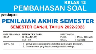 penilaian akhir semester 1 matematika wajib kelas 12 tahun ajaran 2022-2023