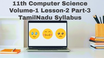 11th Std Computer Science Volume-1 Lesson-2 Part-3 Tamil Nadu Syllabus