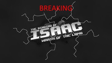 Breaking The Binding of Isaac: Wrath of the Lamb