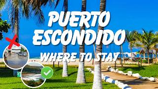 Where to Stay in PUERTO ESCONDIDO (2026) | Best Areas by Budget & Lifestyle