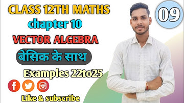 L-9 Class - 12 Exercise 10.4 Examples 22,23,24,25 Math