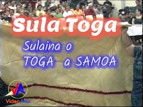SULA TOGA : Sulaina o TOGA a SAMOA