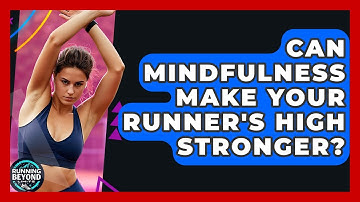 Can Mindfulness Make Your Runner