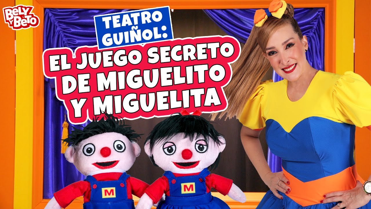 El Juego Secreto de MIGUELITO y MIGUELITA - Teatro Guiñol Bely y Beto