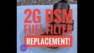 Sports Performance 2G DSM Fuel Filter Replacement (how to)