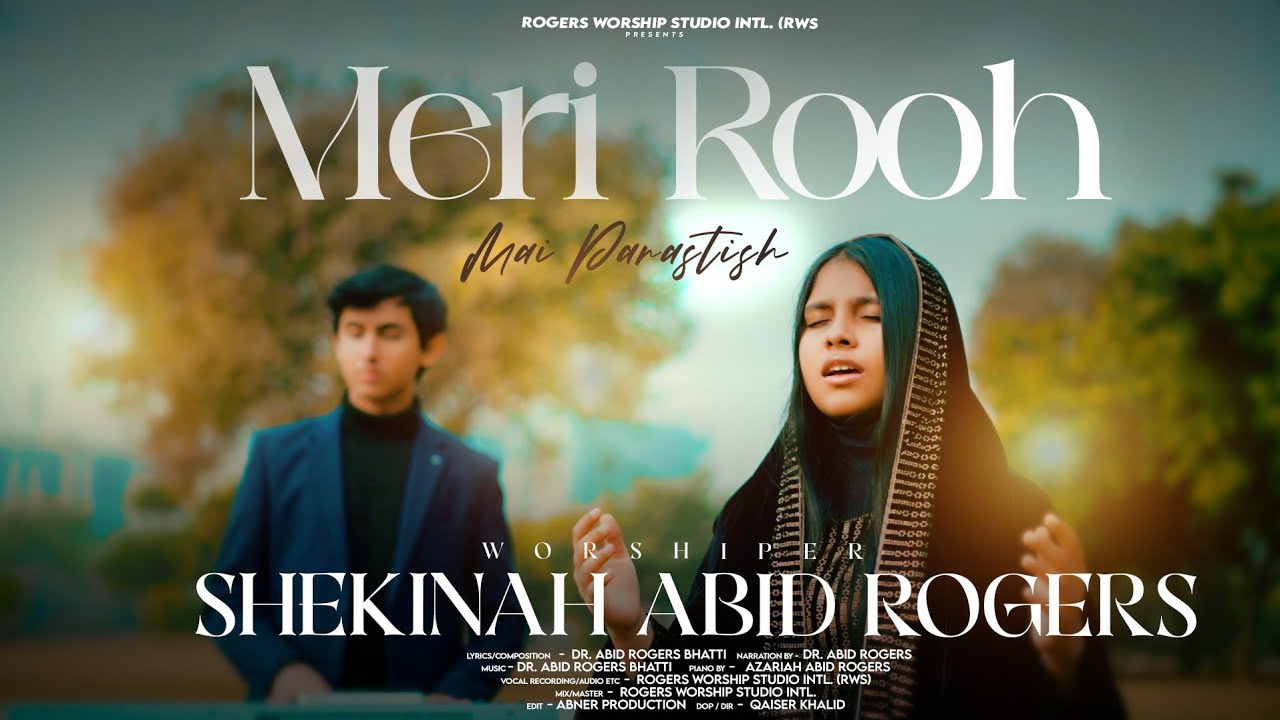 New Masihi Geet || MERI ROOH MAI PARASTISH HAI JAARI | Shekinah Abid Rogers | Anointed Worship Song