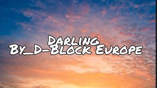 Darling byD-Block Europe (sped up+clean) TikTok song it’s cool don’t pacnic darling Resimi