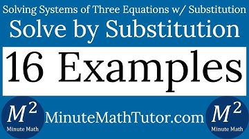 Solving Systems of Three Equations with Substitution | 16 Examples