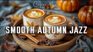 Download Lagu Smooth Autumn Jazz 🍂 Upbeat Bossa Nova Piano \u0026 Happy Coffee Jazz Music for Uplifting your Moods MP3 Download Lagu Smooth Autumn Jazz 🍂 Upbeat Bossa Nova Piano \u0026 Happy Coffee Jazz Music for Uplifting your Moods MP3
