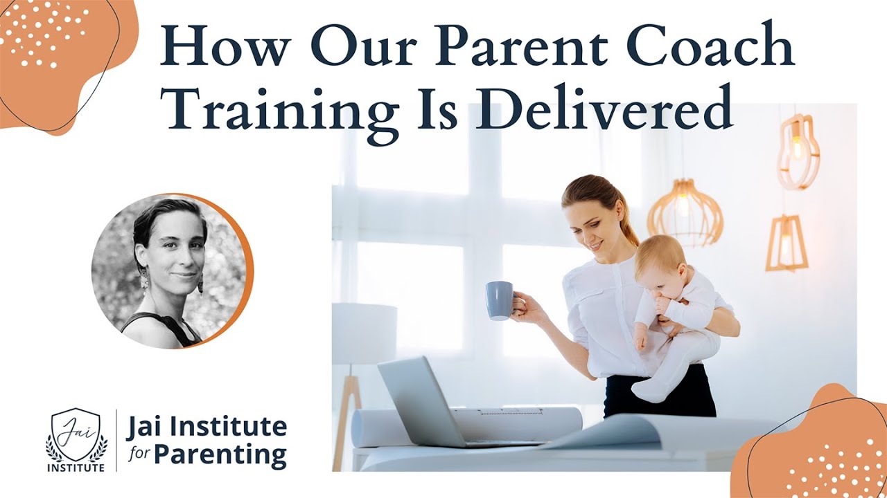 How Our Parent Coach Training Is Delivered