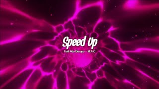 Hati Ada Berapa - M.A.C (Speed Up)