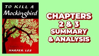 To Kill a Mockingbird Chapters 2 & 3 Summary and Analysis | Harper Lee Audiobook