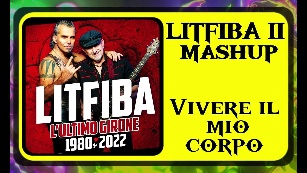 116 Litfiba II Mashup Il mio corpo che cambia x Vivere il mio tempo litfiba rockitaliano