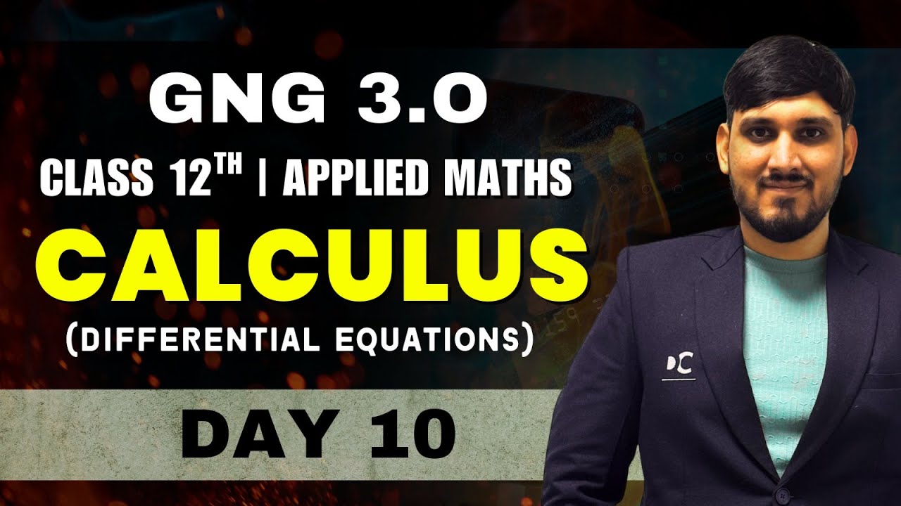 GnG Day 10 | Differential Equations | Applied Mathematics | Class 12