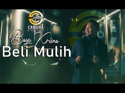 Bayu Krisna - BELI MULIH (Official Music Video) β Candra Production