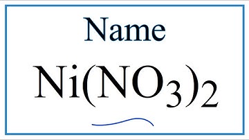 How to Write the Name for Ni(NO3)2