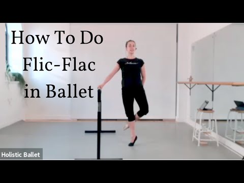 How To Do Flic Flac: Ballet Class Tutorial (beginner)