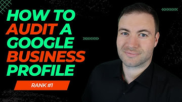 How To Audit Google Business Profile - Spy On Competitors GBP
