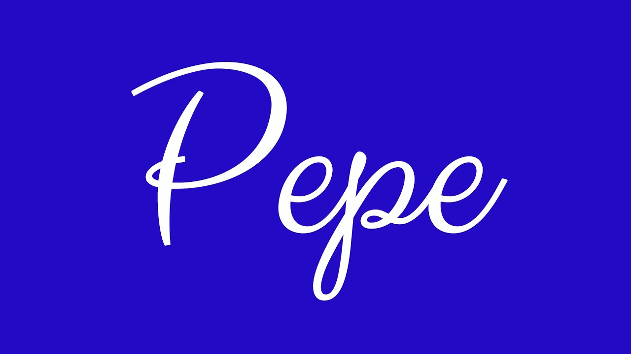 Learn how to Sign the Name Pepe Stylishly in Cursive Writing YouTube Learn how to Sign the Name Pepe Stylishly in Cursive Writing YouTube