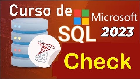 Curso de SQL Server 2021 desde cero | CONSTRAINTS - CHECK (video 22)