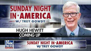 Sunday Night in America With Trey Gowdy
