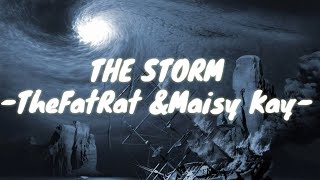 TheFatRat &Maisy Kay-The Storm