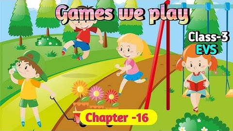 Games We Play Class 3 Chapter‐16 EVS (Looking Around) with question answer @NCERTTHEMIND