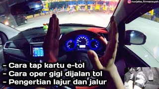 Tutorial Mengemudi Dijalan Tol Pada Malam Hari - Tutorial Mobil Manual.