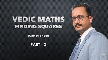 Vedic Math - Finding Squares of any number using Dwandwa Yoga - 3 | Dr. Vishal Kataria