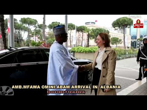 ON ARRIVING IN ALBANIA ON APRIL 3, AMBASSADOR MFAWA OMINI ABAM