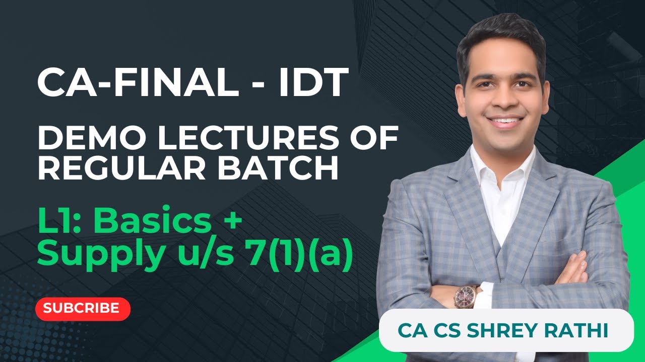 CA Final IDT I Demo Lectures of Regular Batch I L1 - Basics + Supply u ...