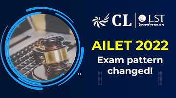 AILET 2022: Exam Pattern Changed! | Revised Pattern