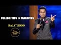 Celebrities in maldives  rajat sood  indias laughter champion