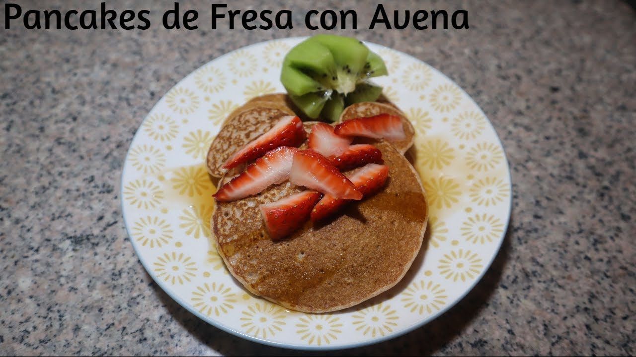 Como hacer pancakes de avena con fresa YouTube