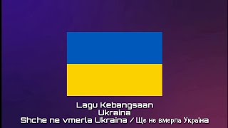 Lagu Kebangsaan UKRAINA - Shche ne vmerla Ukraina (Ще не вмерла Українa)