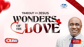 Timeout with Jesus - Wonders of his Love | Sunday, 26th May 2024