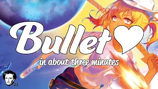 Bullet♥︎ in about 3 minutes