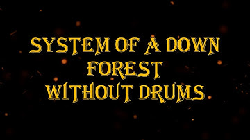System Of A Down - Forest 77 bpm drumless