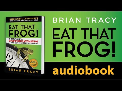 Eat That Frog!: 21 Great Ways to Stop Procrastinating and Get More Done in Less Time Audiobook