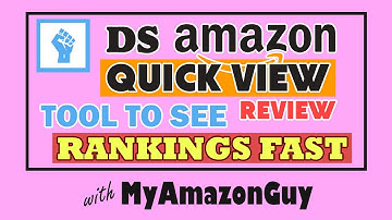 DS Amazon Quick View Review, Tool to See Rankings Fast