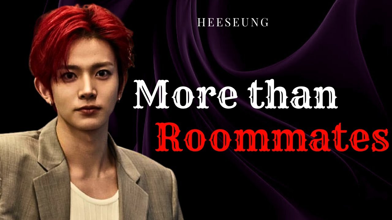 More than Roommates || Heeseung Oneshot (ENHYPEN FF)