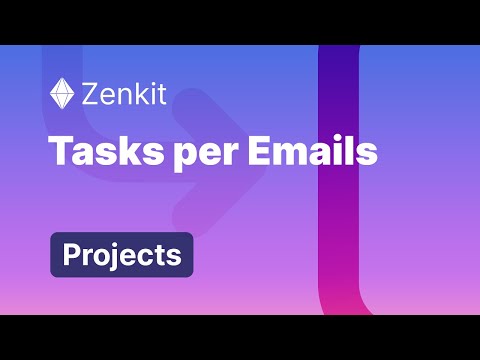 Tasks per Emails - Zenkit Projects