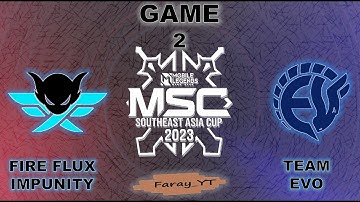 FIMP vs EVO GAME 2 GROUP STAGE MSC 2023 | FIRE FLUX IMPUNITY vs TEAM EVO Faray Gaming YT