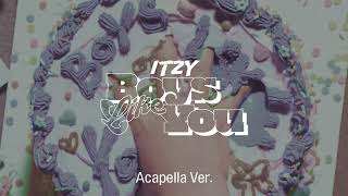 [Clean Acapella] ITZY - Boys Like You