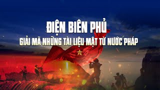 Chiến dịch Điện Biên Phủ: Giải mã những tài liệu mật từ nước Pháp | VTV24