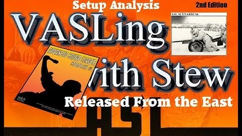 Vasling with Stew: ASLSK Scenario S6 Setup Analysis