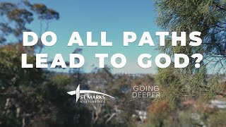 Do All Paths Lead to God? /// Going Deeper